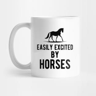 Horse - Easily excited by horses Mug
